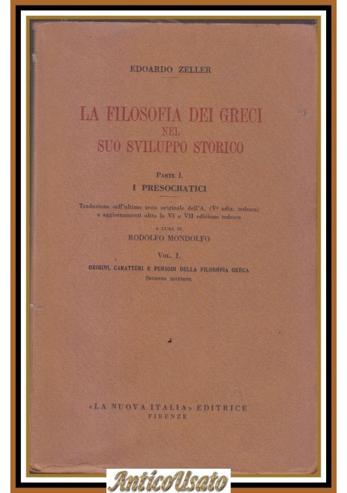 LA FILOSOFIA DEI GRECI NEL SUO SVILUPPO STORICO i presocratici Zeller 1943 Libro